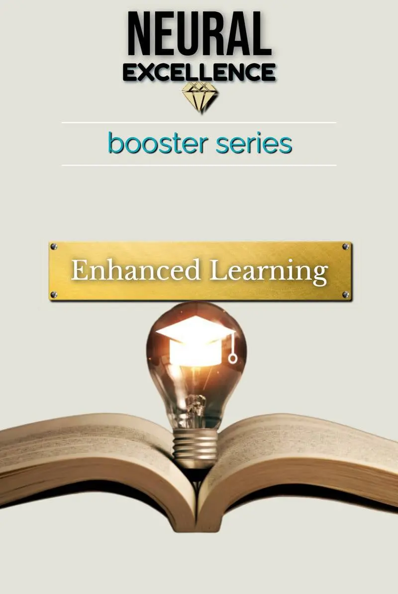 Neural Excellence Enhanced learning 